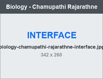 Biology - Chamupathi Rajarathne interface