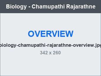 Biology - Chamupathi Rajarathne overview