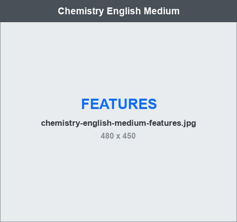 Chemistry English Medium key features