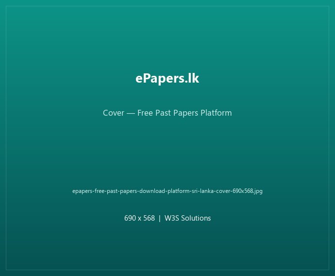 ePapers.lk free A/L and O/L past papers download platform built by W3S Solutions for Sri Lankan students